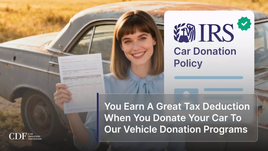 You Earn A Great Tax Deduction When You Donate Your Car To Our Vehicle Donation Programs