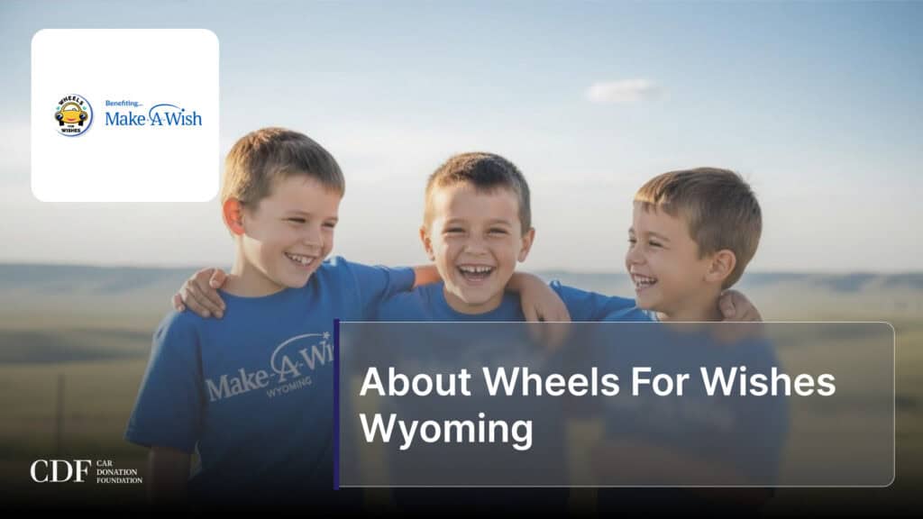 About Wheels For Wishes Wyoming