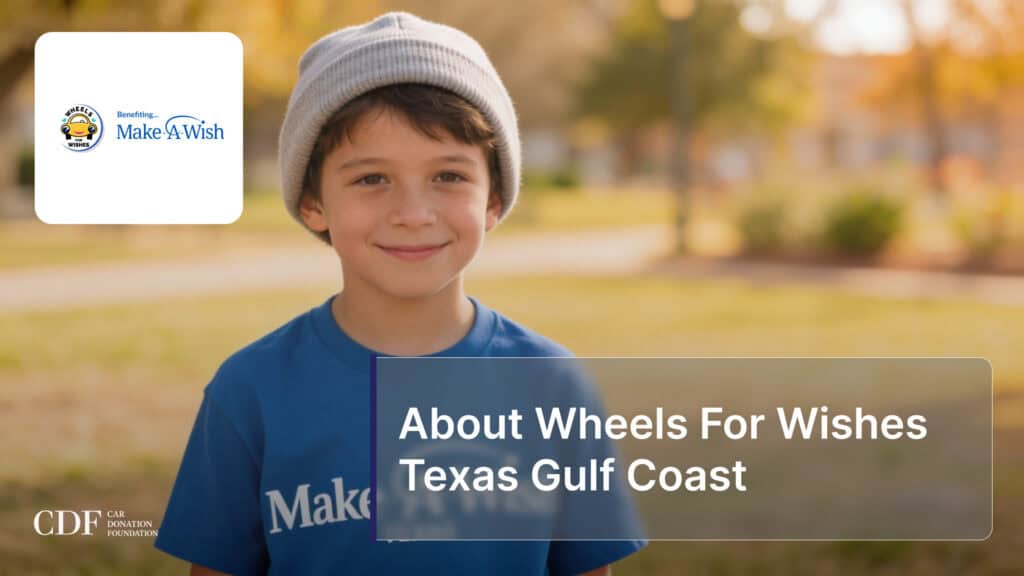 About Wheels For Wishes Texas Gulf Coast