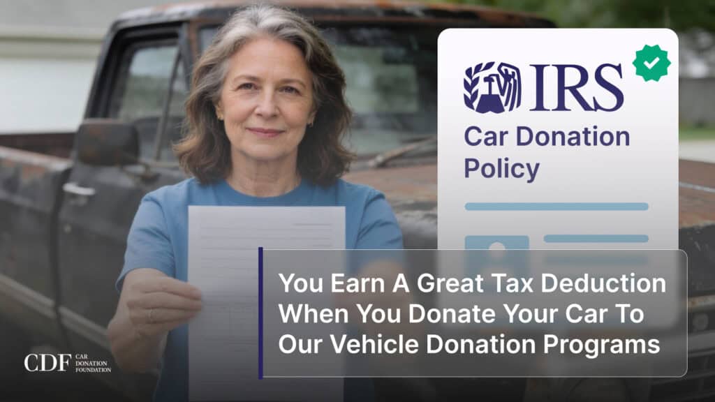You Earn A Great Tax Deduction When You Donate Your Car To Our Vehicle Donation Programs
